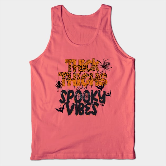 Thick thighs and spooky vibes Halloween design Tank Top by Sheila’s Studio